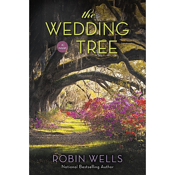 The Wedding Tree / Wedding Tree Bd.1, Robin Wells