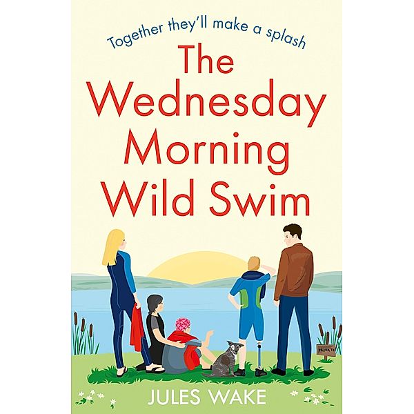 The Wednesday Morning Wild Swim / Yorkshire Escape Bd.2, Jules Wake