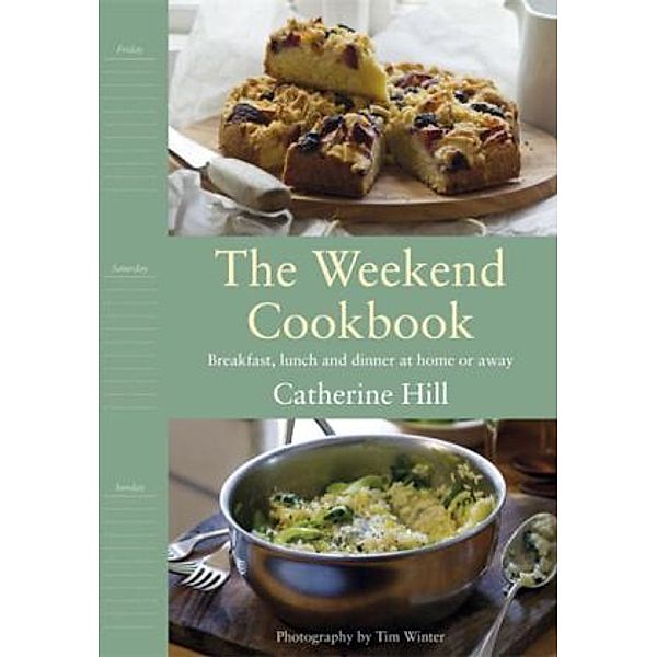 The Weekend Cookbook, Catherine Hill