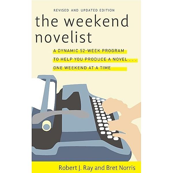 The Weekend Novelist, Robert J. Ray, Bret Norris