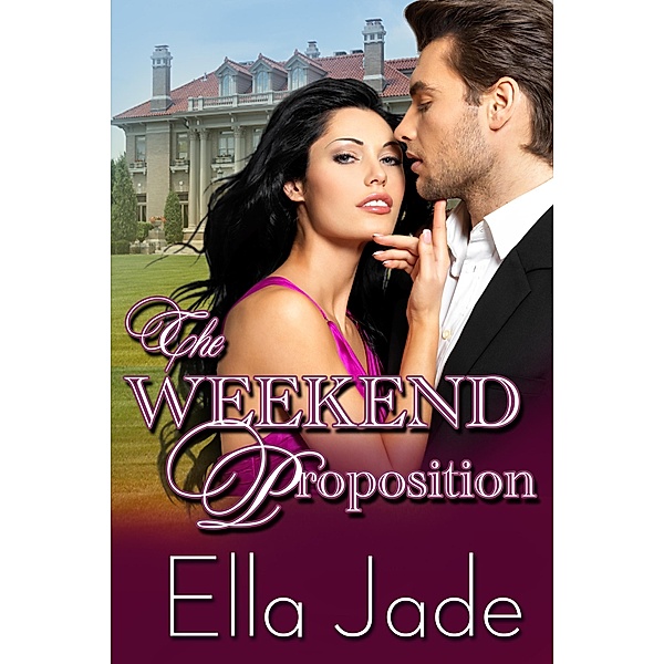 The Weekend Proposition, Ella Jade