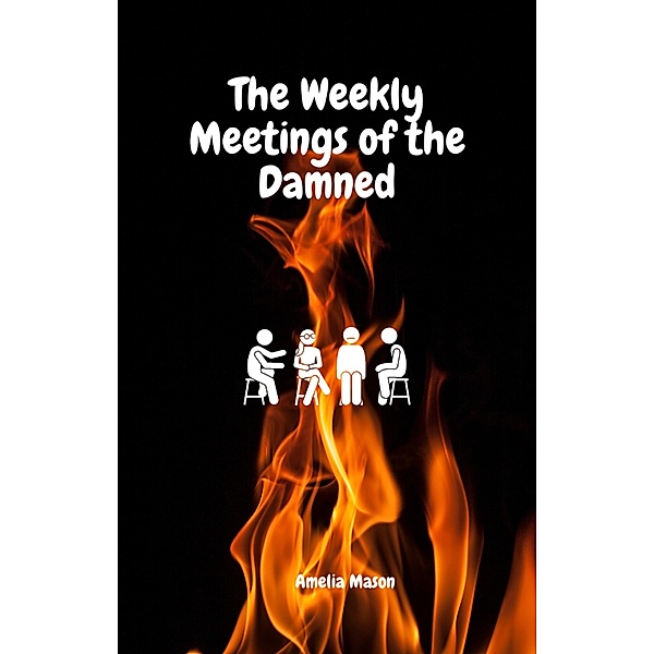 The Weekly Meetings of the Damned, Amelia Mason