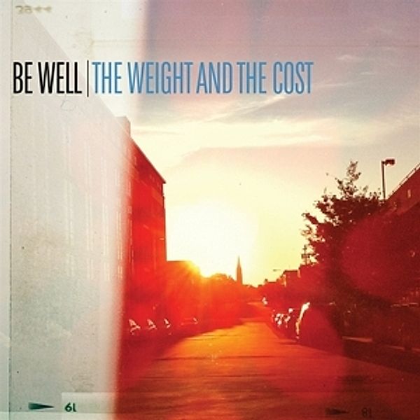 The Weight And The Cost, Be Well