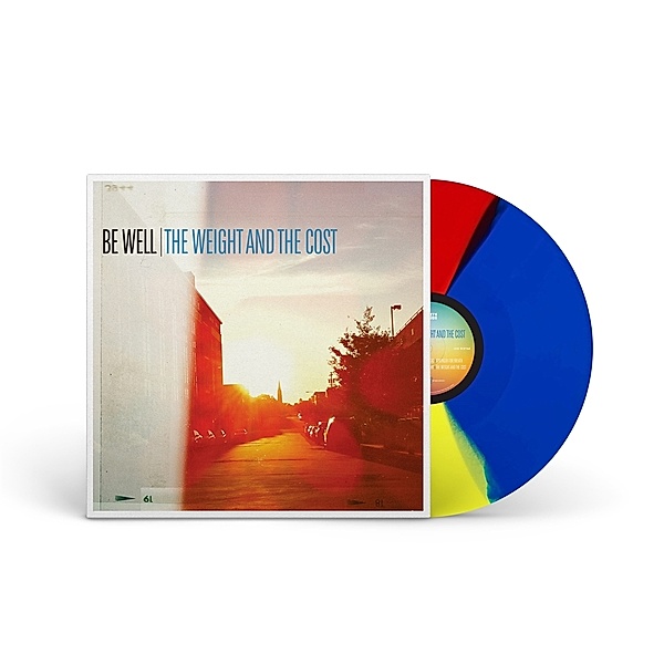 The Weight And The Cost (Tri-Colour-Pie) (Vinyl), Be Well