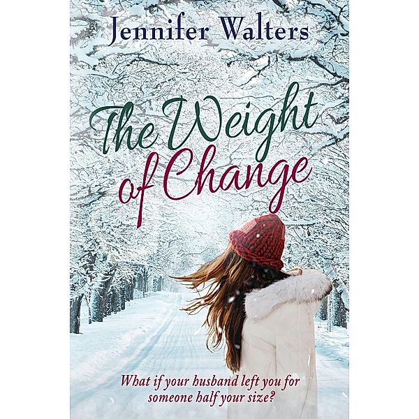 The Weight of Change, Jennifer Walters