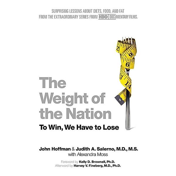 The Weight of the Nation, John Hoffman, Judith A. Salerno, Alexandra Moss