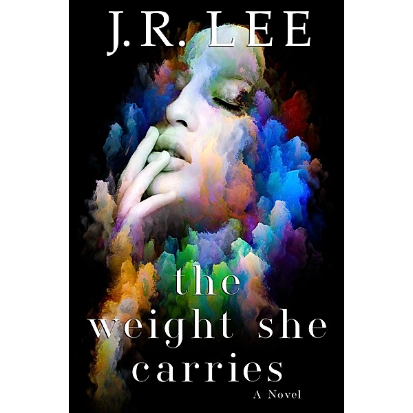 The Weight She Carries, J. R. Lee