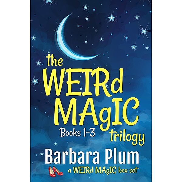 The Weird Magic Trilogy Boxed Set / Weird Magic, Barbara Plum