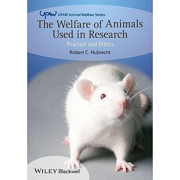 The Welfare of Animals Used in Research, Robert C. Hubrecht