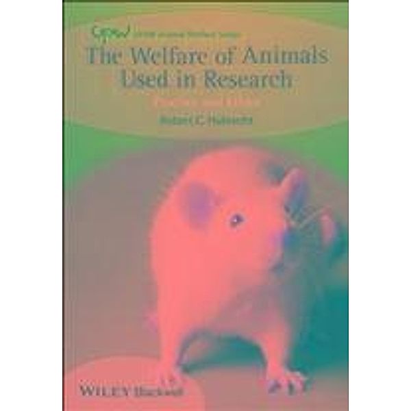 The Welfare of Animals Used in Research / UFAW Animal Welfare, Robert C. Hubrecht