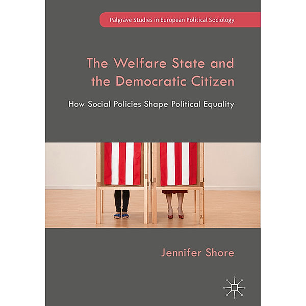 The Welfare State and the Democratic Citizen, Jennifer Shore