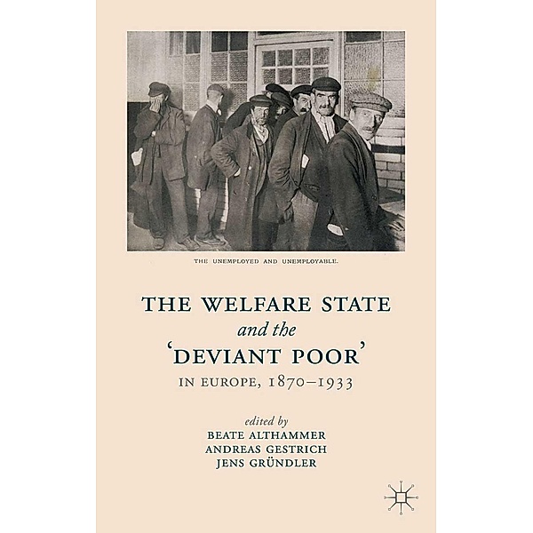 The Welfare State and the 'Deviant Poor' in Europe, 1870-1933