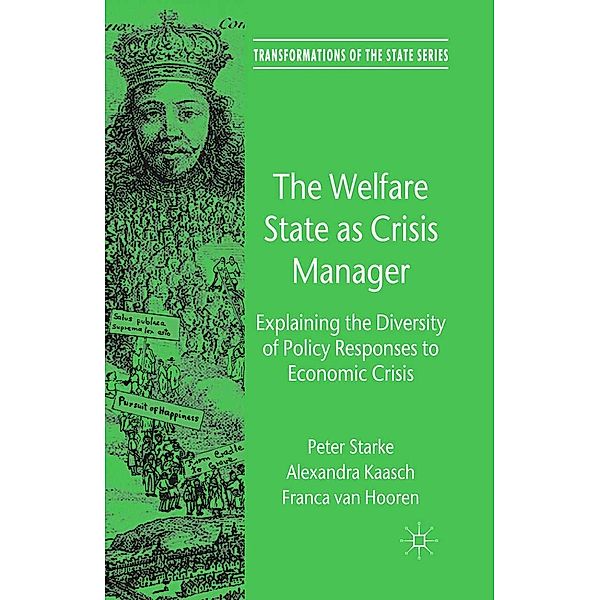 The Welfare State as Crisis Manager / Transformations of the State, P. Starke, A. Kaasch, F. Van Hooren, Franca van Hooren, Kenneth A. Loparo