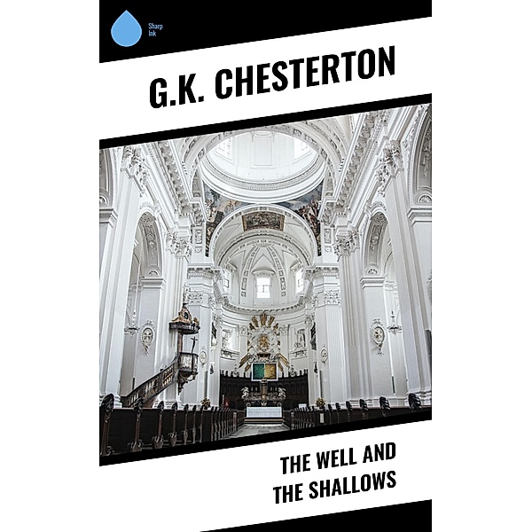 The Well and the Shallows, G. K. Chesterton