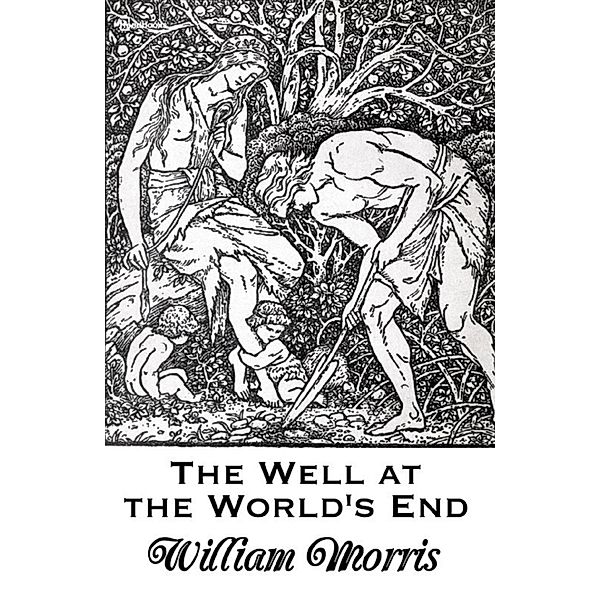 The Well at the World's End, William Morris