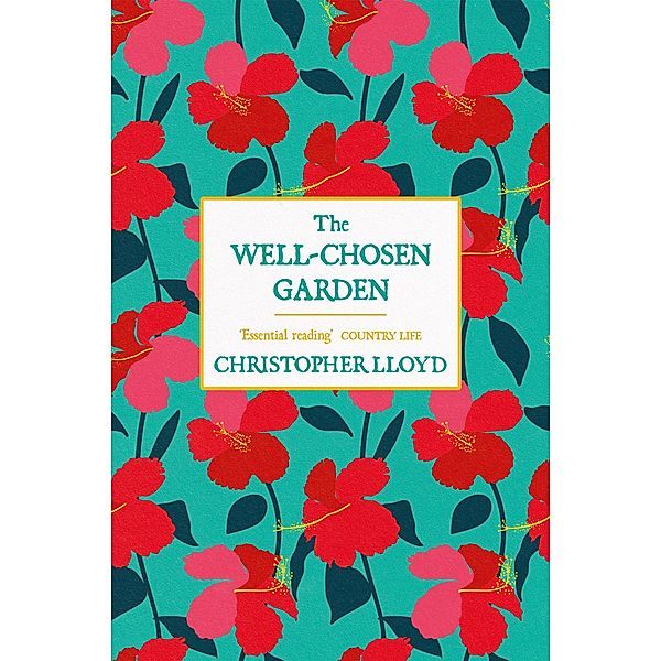 The Well-Chosen Garden, Christopher Lloyd