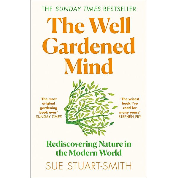 The Well Gardened Mind, Sue Stuart-Smith