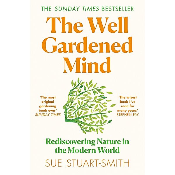 The Well Gardened Mind, Sue Stuart-Smith