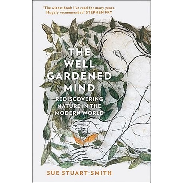 The Well Gardened Mind, Sue Stuart-Smith