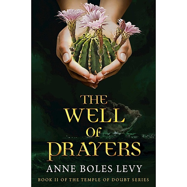 The Well of Prayers, Anne Boles Levy
