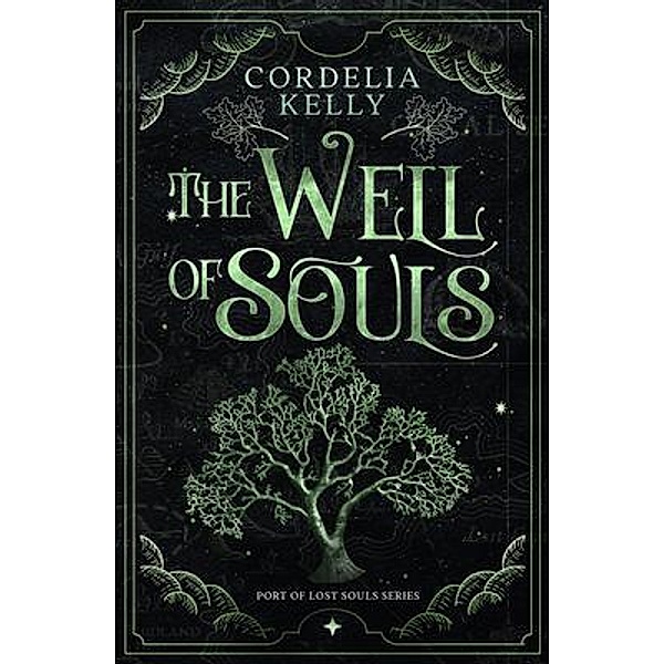 The Well of Souls / The Port of Lost Souls Bd.1, Cordelia Kelly