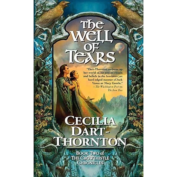 The Well of Tears / The Crowthistle Chronicles Bd.2, Cecilia Dart-Thornton