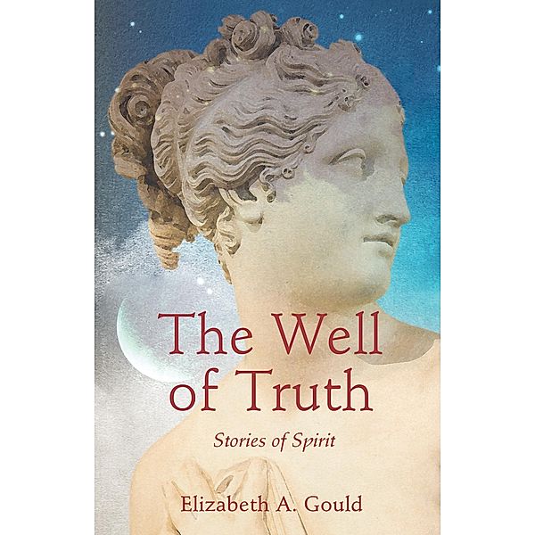 The Well of Truth, Elizabeth A. Gould