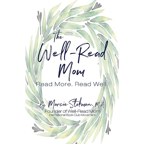 The Well-Read Mom, M. A., Marcie Stokman