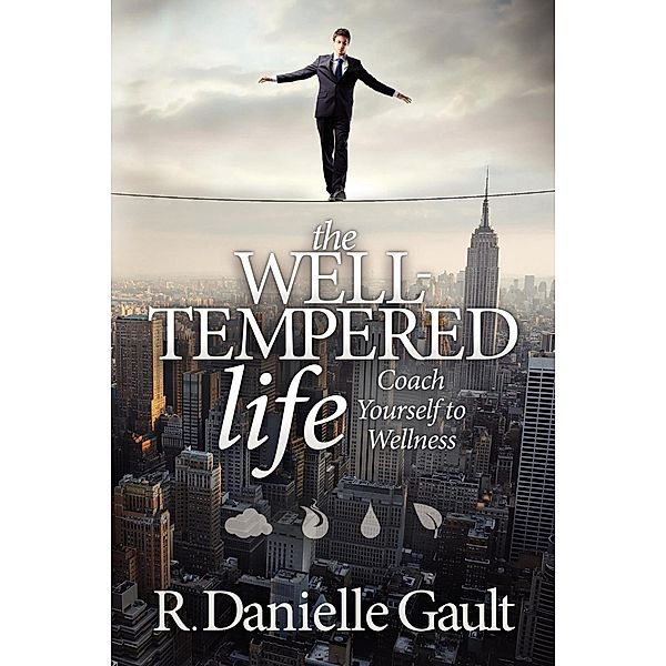 The Well-Tempered Life, R. Danielle Gault