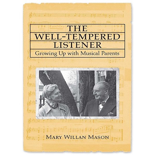 The Well-tempered Listener, Mary Willan Mason