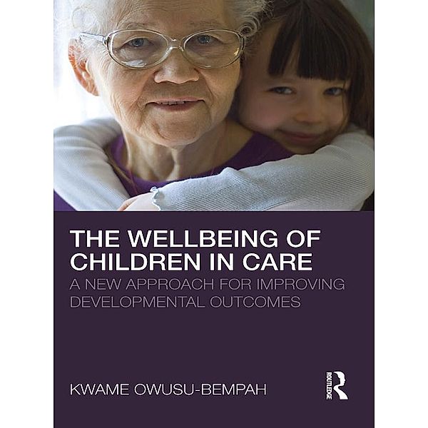 The Wellbeing of Children in Care, Kwame Owusu-Bempah