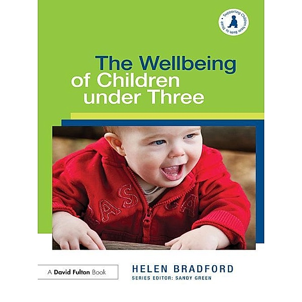 The Wellbeing of Children under Three, Helen Bradford
