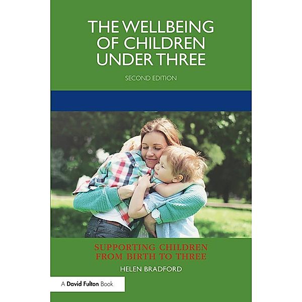 The Wellbeing of Children under Three, Helen Bradford