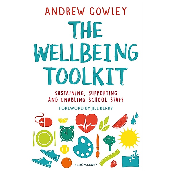 The Wellbeing Toolkit / Bloomsbury Education, Andrew Cowley