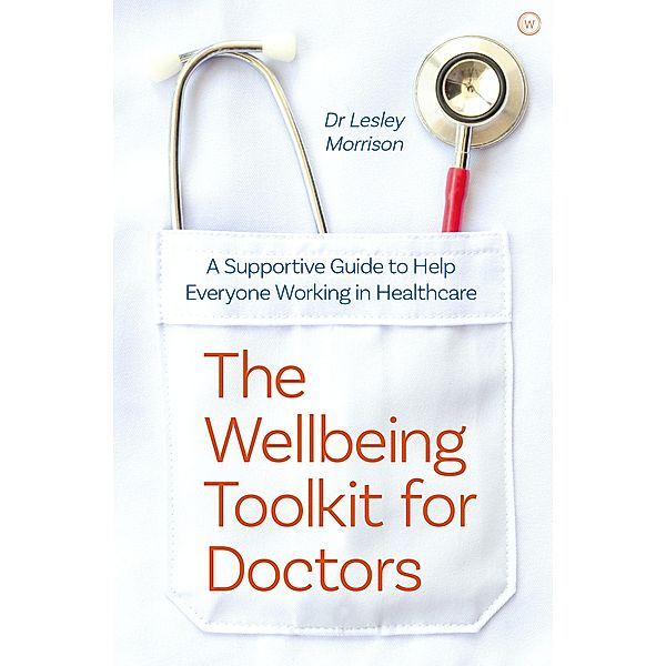 The Wellbeing Toolkit for Doctors, Lesley Morrison
