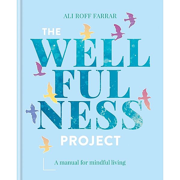 The Wellfulness Project, Ali Roff Farrar