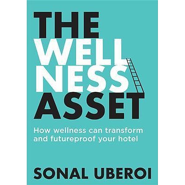 The Wellness Asset, Sonal Uberoi