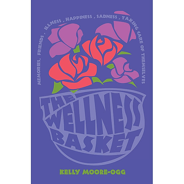 The Wellness Basket, Kelly Moore-Ogg