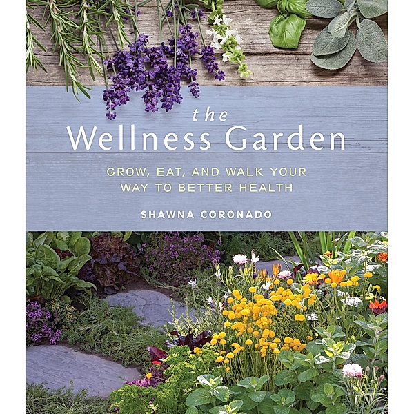 The Wellness Garden, Shawna Coronado