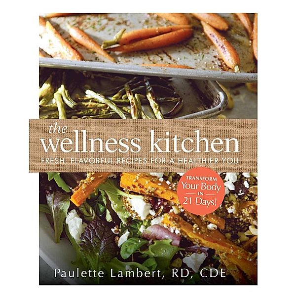 The Wellness Kitchen, Paulette Lambert