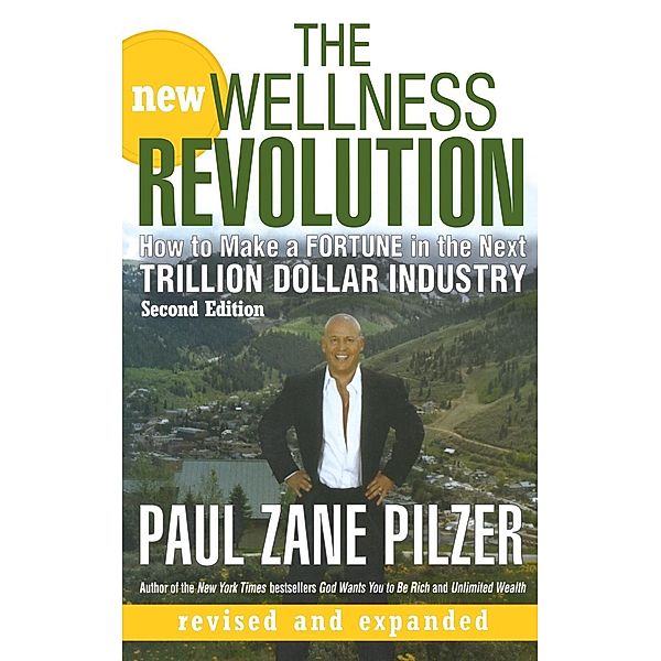The Wellness Revolution, Paul Zane Pilzer