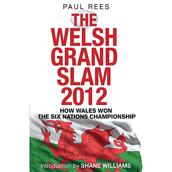 The Welsh Grand Slam 2012, Paul Rees