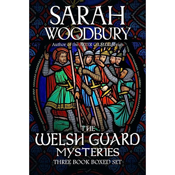 The Welsh Guard Mysteries Three Book Boxed Set / The Welsh Guard Mysteries, Sarah Woodbury