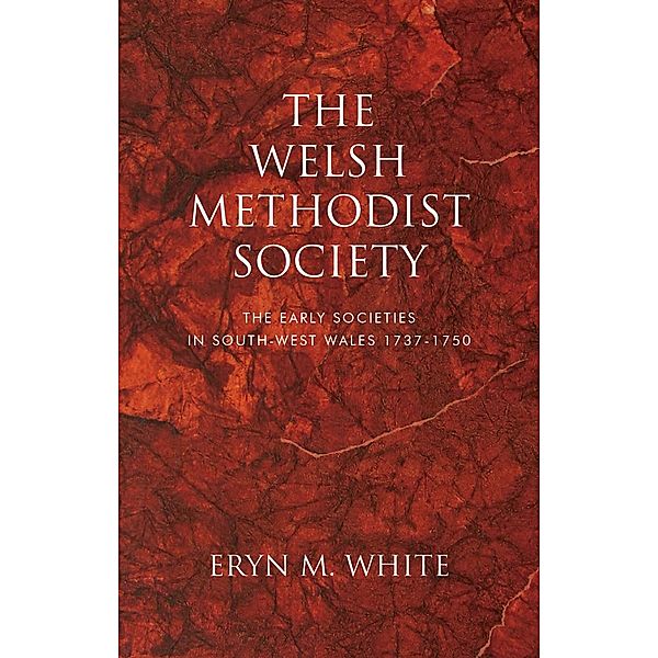 The Welsh Methodist Society, Eryn M. White