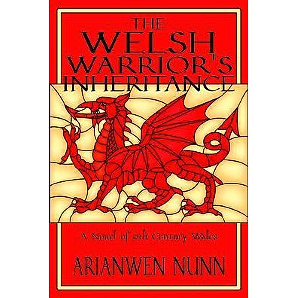 The Welsh Warrior's Inheritance, Arianwen Nunn, Historium Press