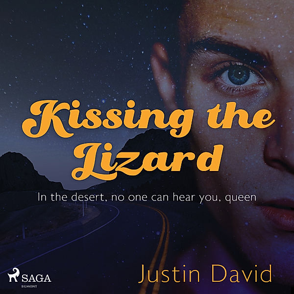 The Welston World Sagas - Kissing the Lizard, Justin David