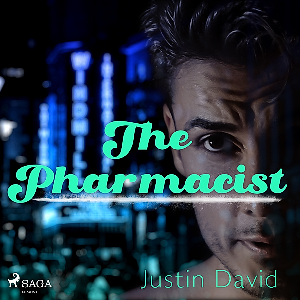 The Welston World Sagas - The Pharmacist, Justin David
