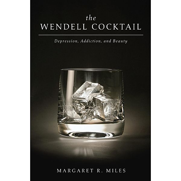 The Wendell Cocktail, Margaret R. Miles