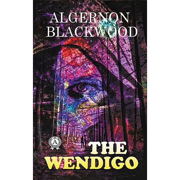 The Wendigo, Algernon Blackwood