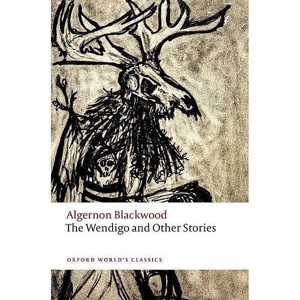 The Wendigo and Other Stories, Algernon Blackwood